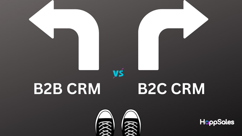 B2B CRM vs B2C CRM – Which is Right for Your Business?